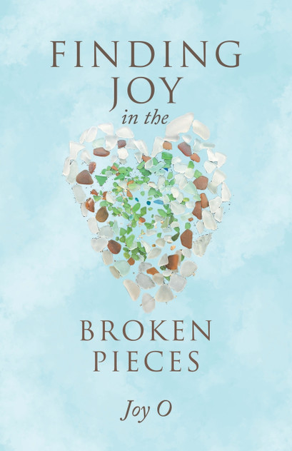 Finding Joy in the Broken Pieces Finding Joy in the Broken Pieces