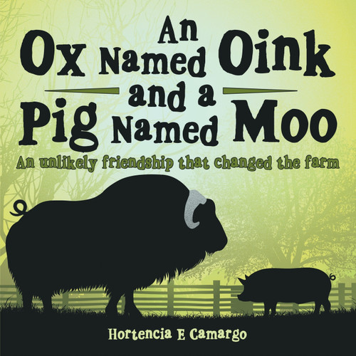 An Ox Named Oink and a Pig Named Moo An Ox Named Oink and a Pig Named Moo