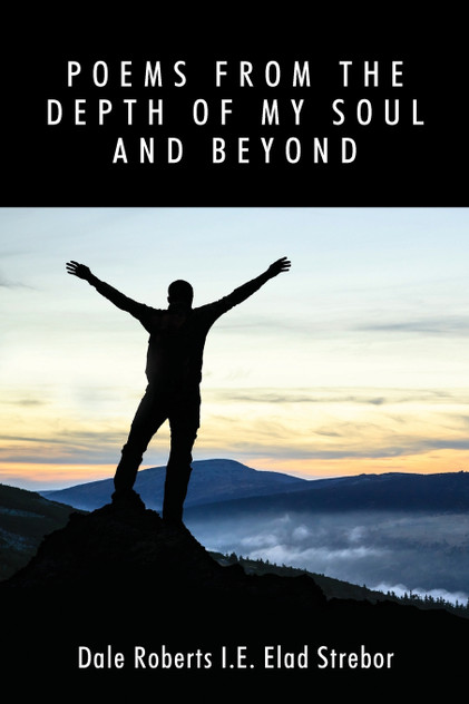 Poems from the Depth of My Soul and Beyond Poems from the Depth of My Soul and Beyond