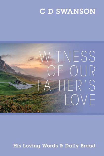 Witness of Our Father's Love Witness of Our Father's Love
