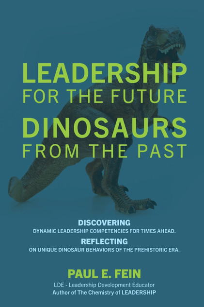 LEADERSHIP for the Future ~ DINOSAURS from the Past LEADERSHIP for the Future ~ DINOSAURS from the Past