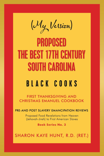 (My Version) Proposed the Best 17Th Century South Carolina Black Cooks (My Version) Proposed the Best 17Th Century South Carolina Black Cooks