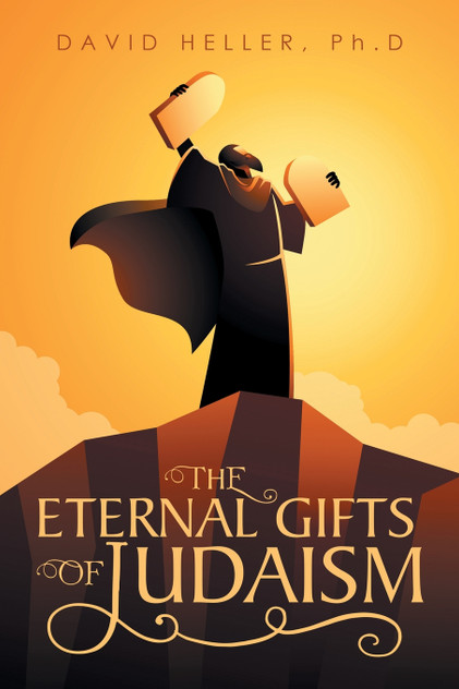 The Eternal Gifts of Judaism The Eternal Gifts of Judaism