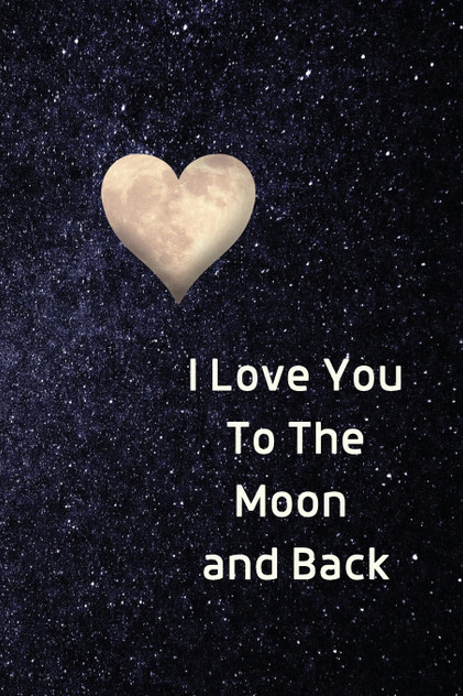 I Love You To The Moon And Back Notebook I Love You To The Moon And Back Notebook