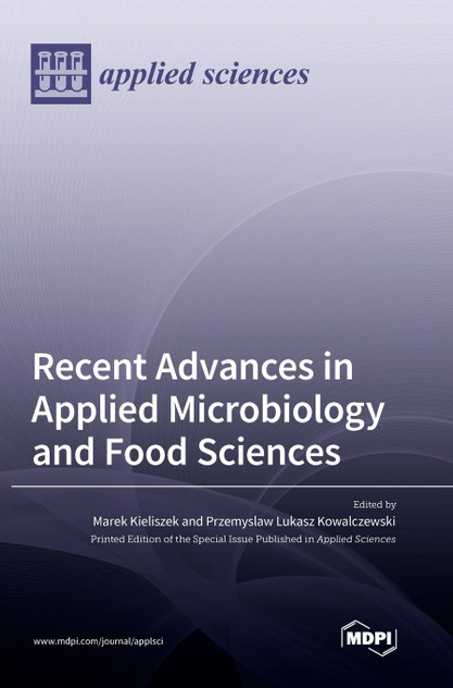 Recent Advances in Applied Microbiology and Food Sciences Recent Advances in Applied Microbiology and Food Sciences