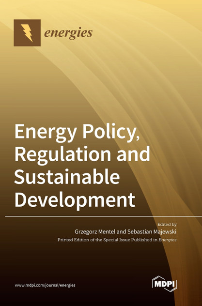 Energy Policy, Regulation and Sustainable Development Energy Policy, Regulation and Sustainable Development