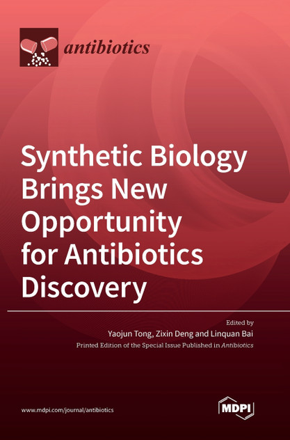 Synthetic Biology Brings New Opportunity for Antibiotics Discovery Synthetic Biology Brings New Opportunity for Antibiotics Discovery