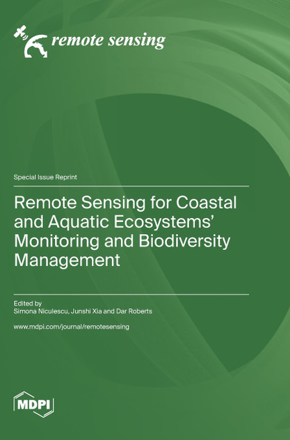 Remote Sensing for Coastal and Aquatic Ecosystems' Monitoring and Biodiversity Management Remote Sensing for Coastal and Aquatic Ecosystems' Monitoring and Biodiversity Management