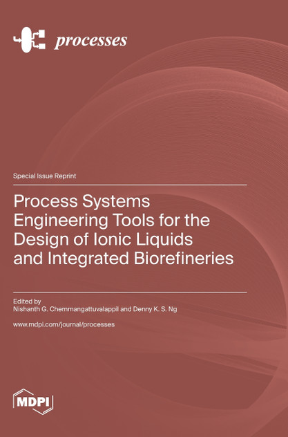 Process Systems Engineering Tools for the Design of Ionic Liquids and Integrated Biorefineries