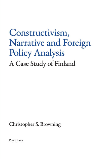 Constructivism, Narrative and Foreign Policy Analysis