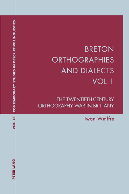 Breton Orthographies and Dialects - Vol. 1