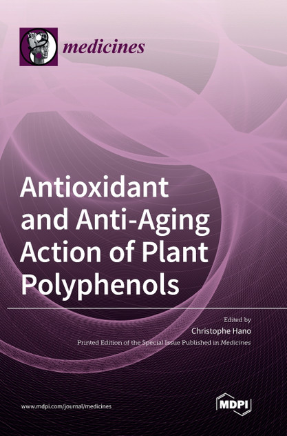 Antioxidant and Anti-aging Action of Plant Polyphenols Antioxidant and Anti-aging Action of Plant Polyphenols