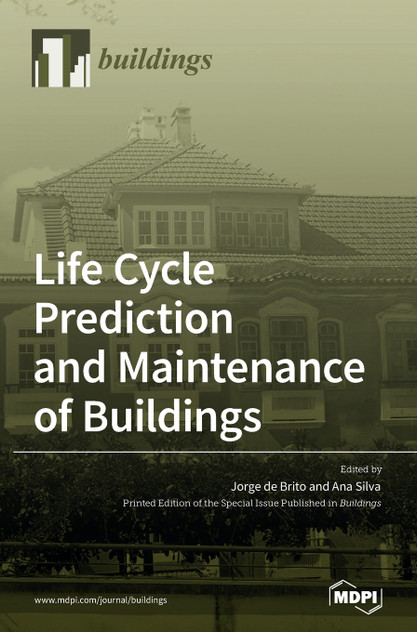 Life Cycle Prediction and Maintenance of Buildings Life Cycle Prediction and Maintenance of Buildings