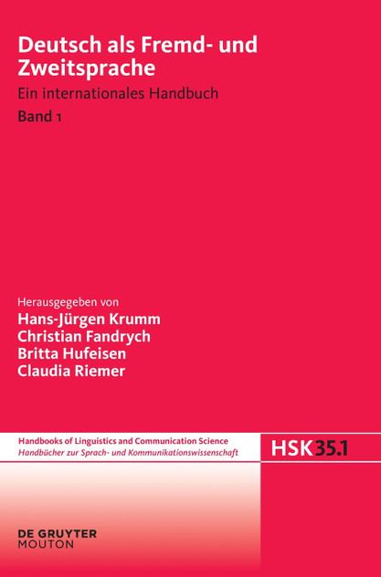 Deutsch als Fremd-und Zweitsprache Handbücher zur Sprach- und Kommunikationswissenschaft / Handbooks of Linguistics and Communication Science (HSK) Deutsch als Fremd- und Zweitsprache Deutsch als Fremd-und Zweitsprache Handbücher zur Sprach- und Kommunikationswissenschaft / Handbooks of Linguistics and Communication Science (HSK) Deutsch als Fremd- und Zweitsprache