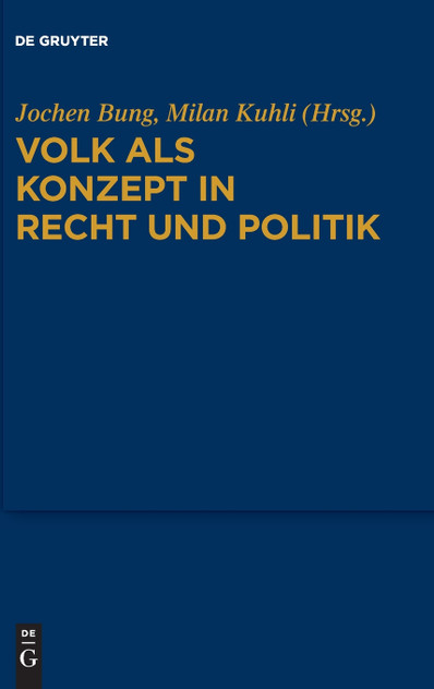Volk als Konzept in Recht und Politik Volk als Konzept in Recht und Politik