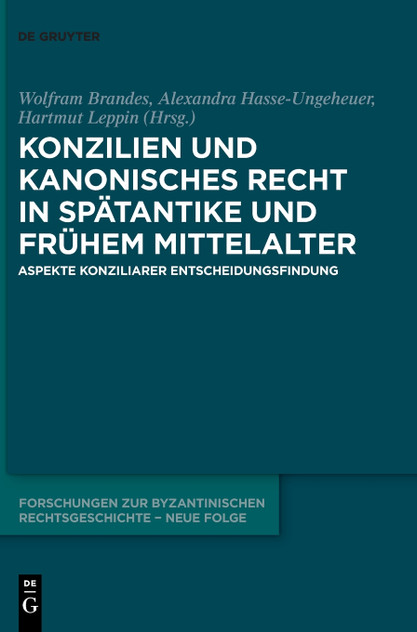 Konzilien und kanonisches Recht in Spätantike und frühem Mittelalter Konzilien und kanonisches Recht in Spätantike und frühem Mittelalter