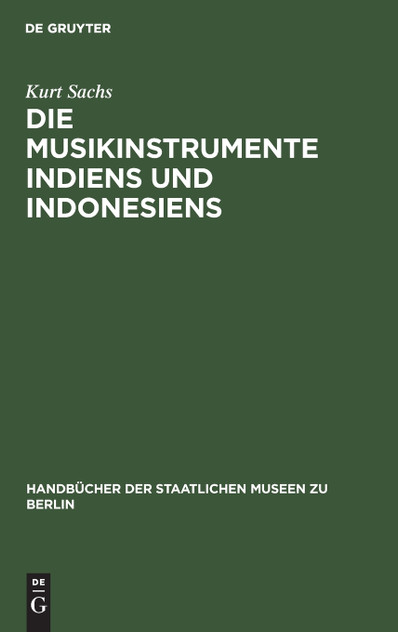 Die Musikinstrumente Indiens und Indonesiens Die Musikinstrumente Indiens und Indonesiens