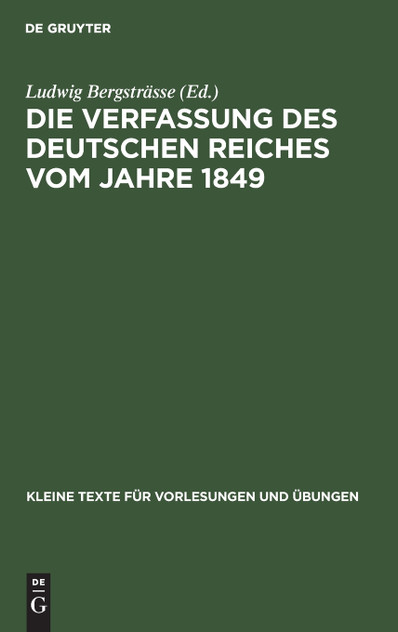 Die Verfassung des Deutschen Reiches vom Jahre 1849 Die Verfassung des Deutschen Reiches vom Jahre 1849