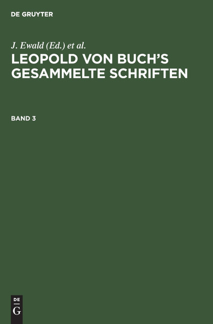 Leopold von Buch's Gesammelte Schriften Leopold von Buch's Gesammelte Schriften