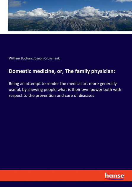 Domestic medicine, or, The family physician Domestic medicine, or, The family physician