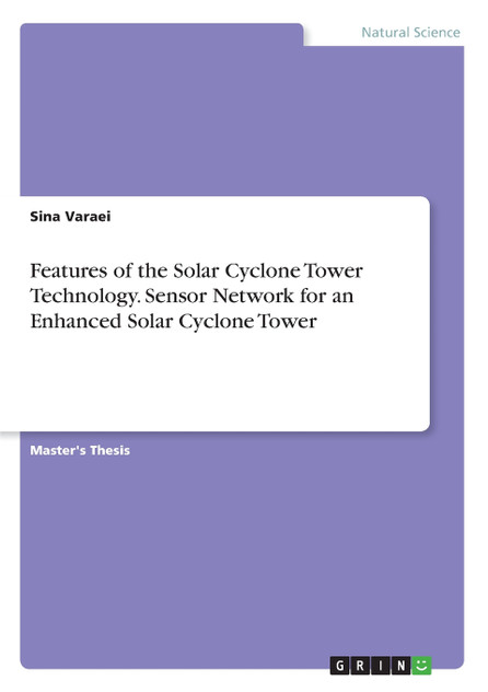 Features of the Solar Cyclone Tower Technology. Sensor Network for an Enhanced Solar Cyclone Tower