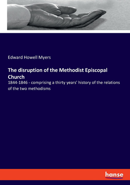 The disruption of the Methodist Episcopal Church