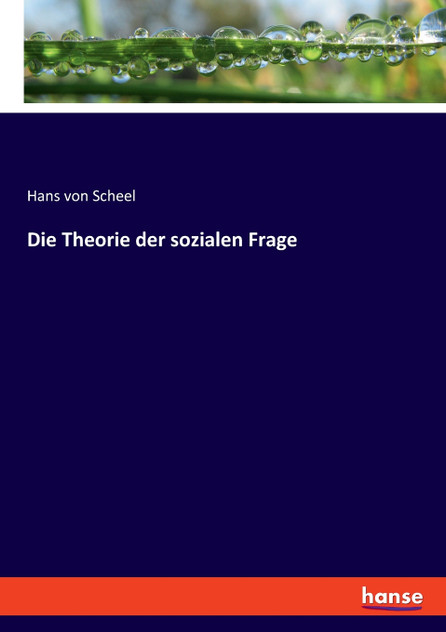 Die Theorie der sozialen Frage Die Theorie der sozialen Frage
