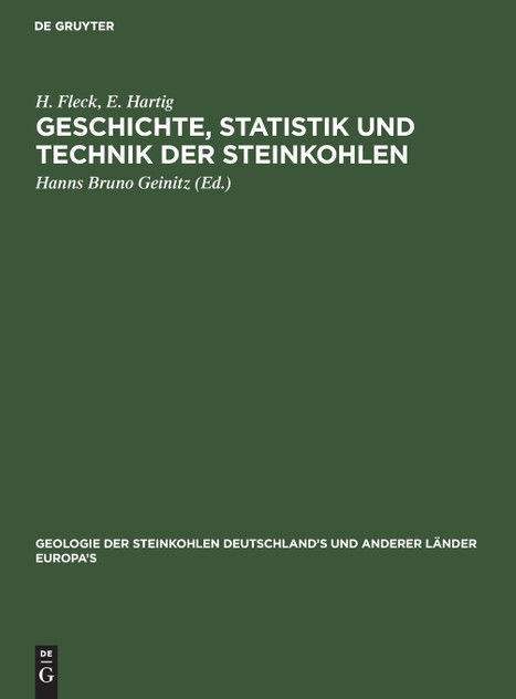 Geschichte, Statistik und Technik der Steinkohlen Geschichte, Statistik und Technik der Steinkohlen