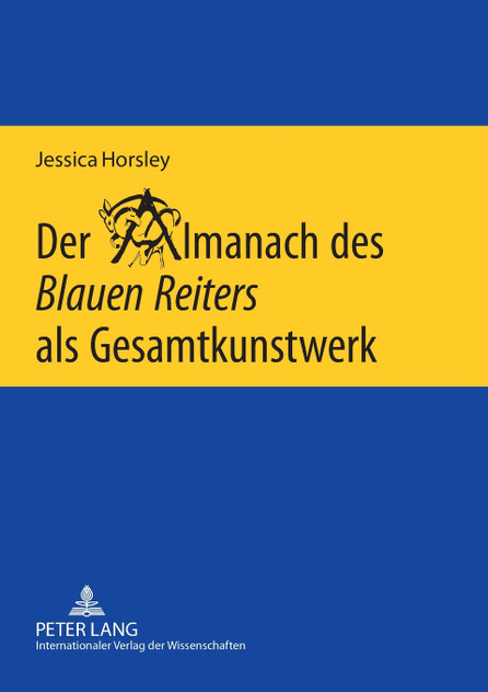 Der Almanach des Blauen Reiters als Gesamtkunstwerk Der Almanach des Blauen Reiters als Gesamtkunstwerk