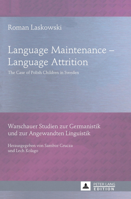 Language Maintenance - Language Attrition