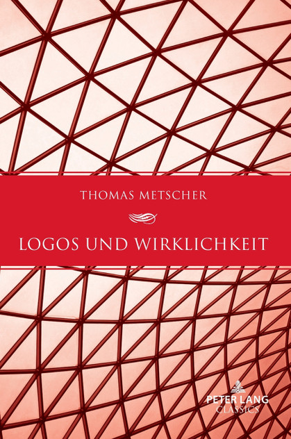 Logos und Wirklichkeit Logos und Wirklichkeit