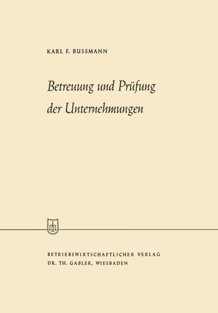 Betreuung und Prüfung der Unternehmungen Betreuung und Prüfung der Unternehmungen