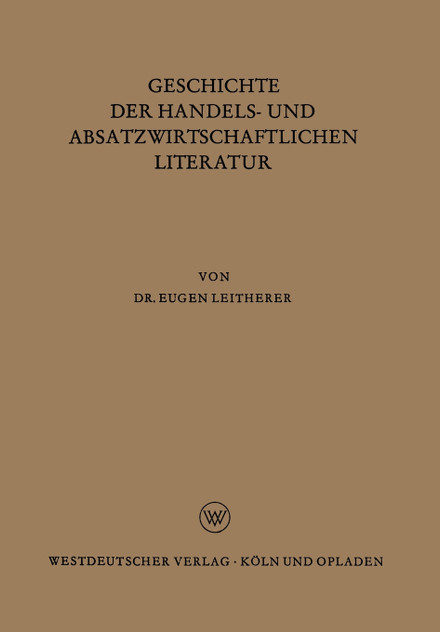 Geschichte der Handels- und Absatzwirtschaftlichen Literatur