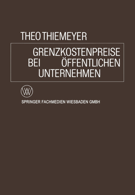 Grenzkostenpreise bei Öffentlichen Unternehmen Grenzkostenpreise bei Öffentlichen Unternehmen