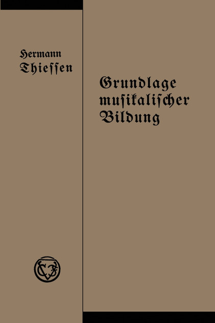 Grundlage Musikalischer Bildung in Melodischer, Harmonischer Und Rhythmischer Beziehung Grundlage Musikalischer Bildung in Melodischer, Harmonischer Und Rhythmischer Beziehung