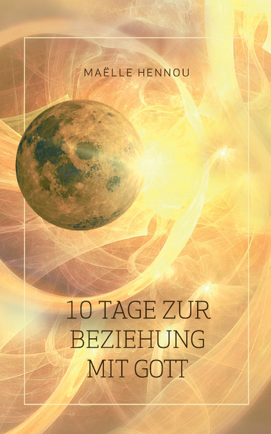 10 Tage zur Beziehung mit Gott