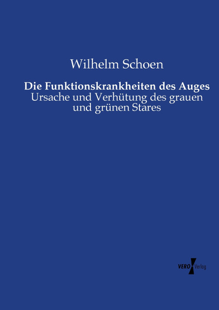 Die Funktionskrankheiten des Auges