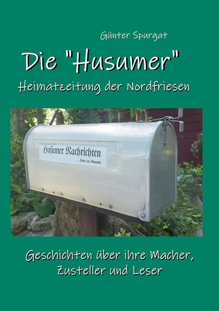 Die "Husumer" - Heimatzeitung der Nordfriesen