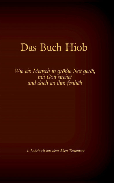 Die Bibel - Das Alte Testament - Das Buch Hiob Die Bibel - Das Alte Testament - Das Buch Hiob