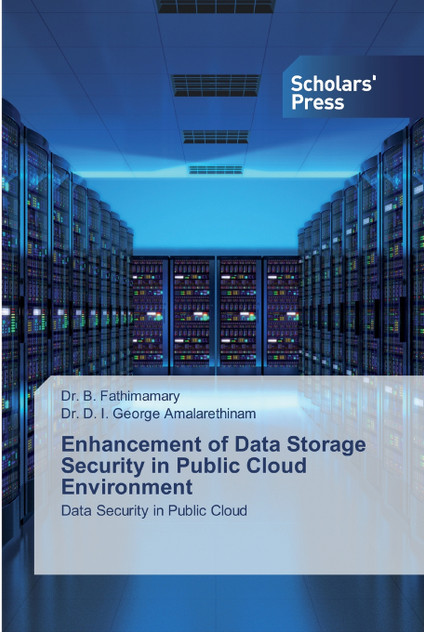 Enhancement of Data Storage Security in Public Cloud Environment Enhancement of Data Storage Security in Public Cloud Environment