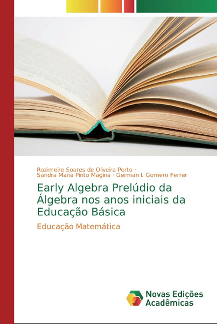 Early Algebra Prelúdio da Álgebra nos anos iniciais da Educação Básica Early Algebra Prelúdio da Álgebra nos anos iniciais da Educação Básica