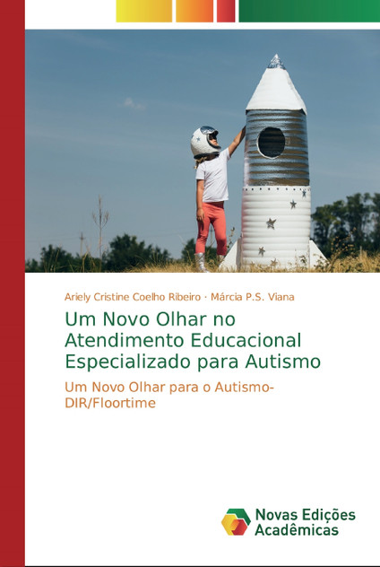 Um Novo Olhar no Atendimento Educacional Especializado para Autismo Um Novo Olhar no Atendimento Educacional Especializado para Autismo