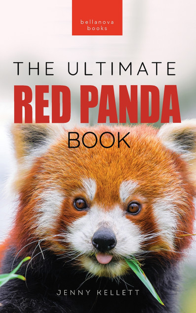 Red Pandas The Ultimate Book Red Pandas The Ultimate Book