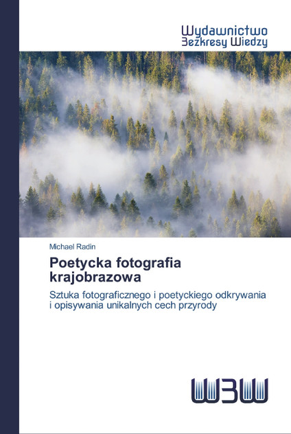 Poetycka fotografia krajobrazowa Poetycka fotografia krajobrazowa