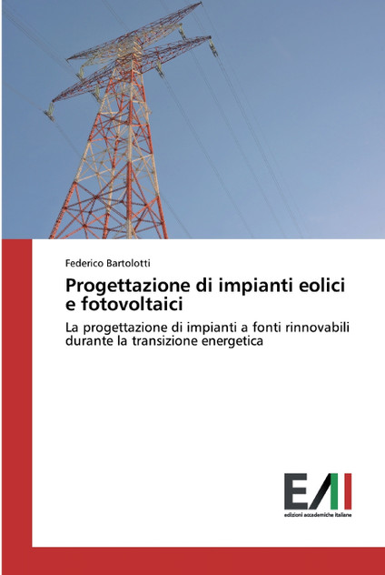 Progettazione di impianti eolici e fotovoltaici Progettazione di impianti eolici e fotovoltaici