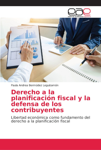 Derecho a la planificación fiscal y la defensa de los contribuyentes Derecho a la planificación fiscal y la defensa de los contribuyentes