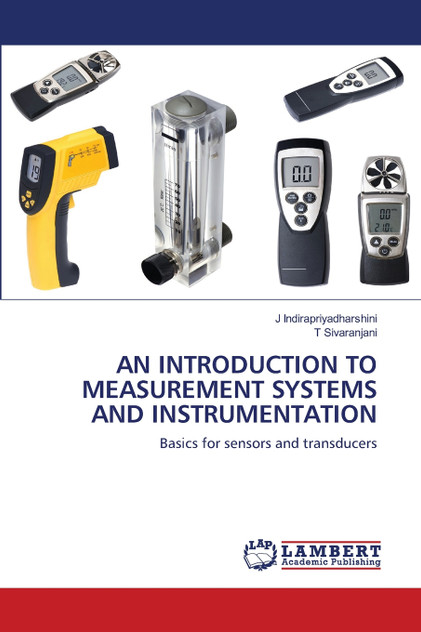 AN INTRODUCTION TO MEASUREMENT SYSTEMS AND INSTRUMENTATION AN INTRODUCTION TO MEASUREMENT SYSTEMS AND INSTRUMENTATION
