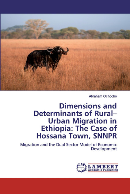 Dimensions and Determinants of Rural-Urban Migration in Ethiopia Dimensions and Determinants of Rural-Urban Migration in Ethiopia