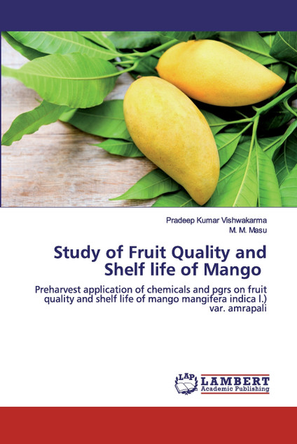 Study of Fruit Quality and Shelf life of Mango Study of Fruit Quality and Shelf life of Mango