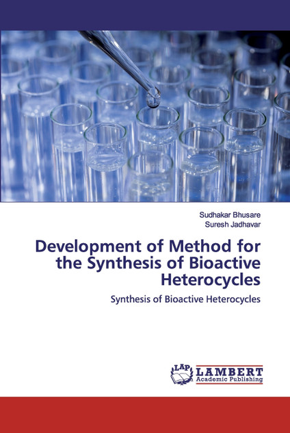 Development of Method for the Synthesis of Bioactive Heterocycles Development of Method for the Synthesis of Bioactive Heterocycles